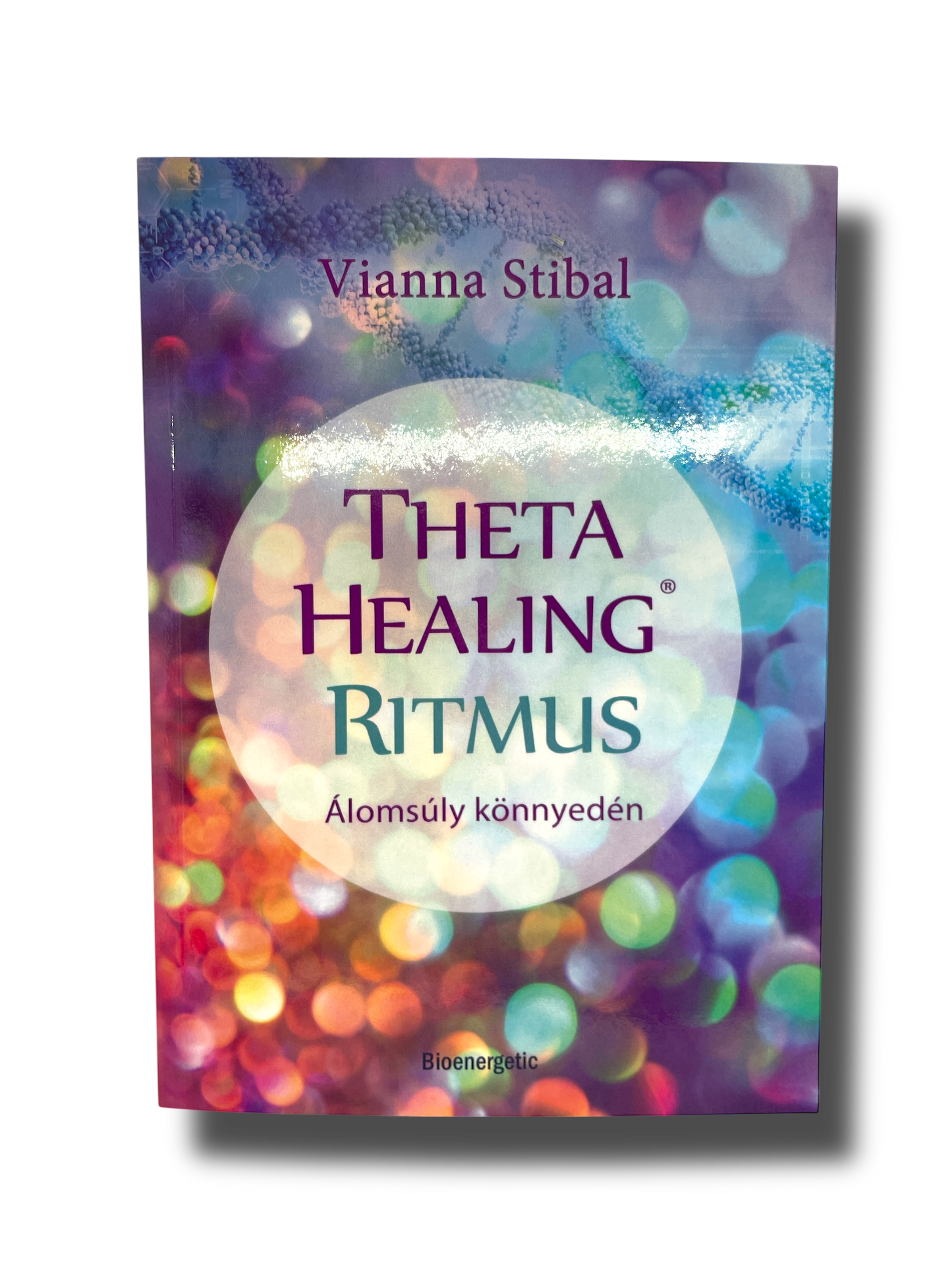 Vianna Stibal: Theta Healing Ritmus
