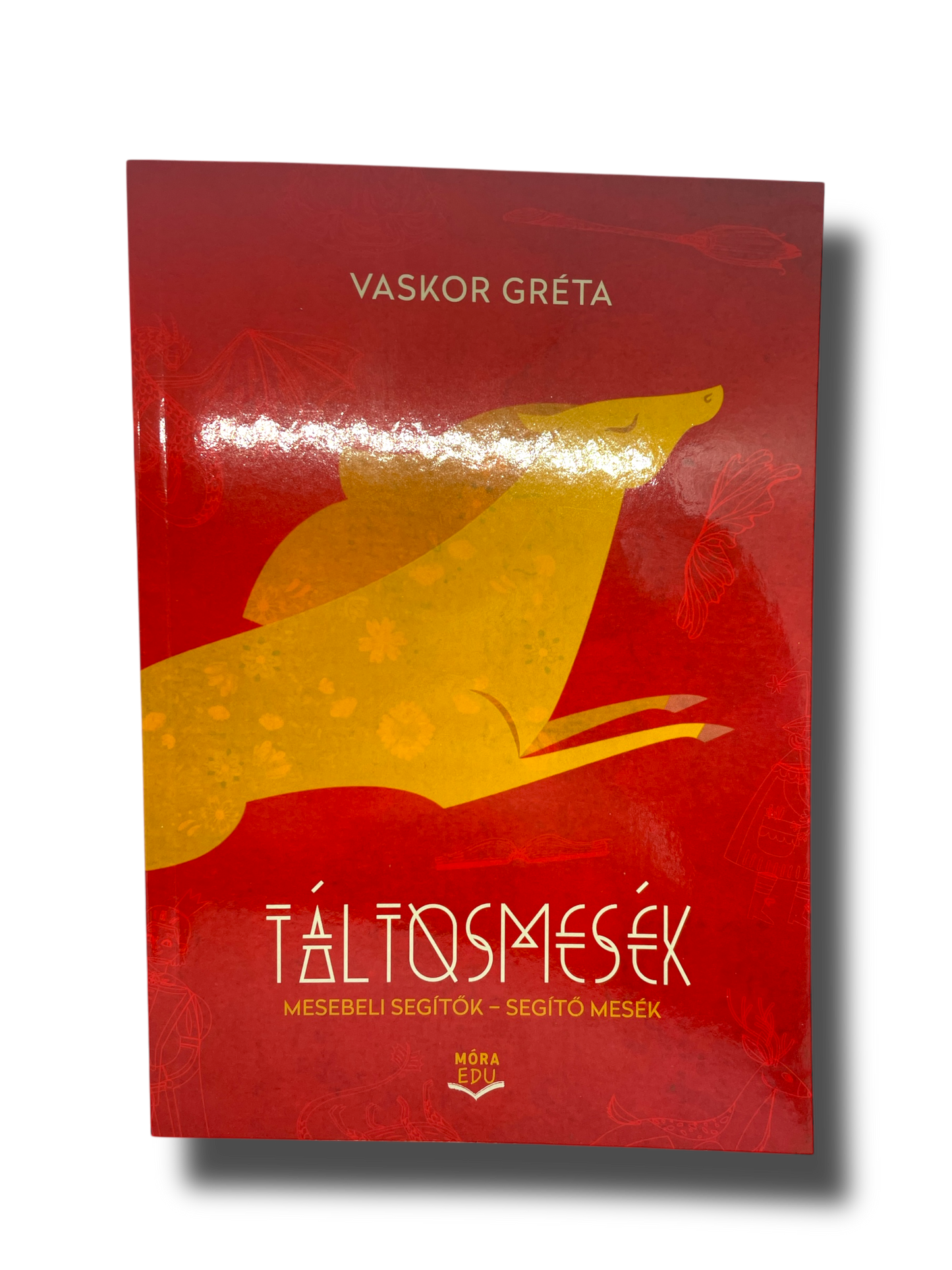 Vaskor Gréta: Táltosmesék – Mesebeli segítők, segítő mesék