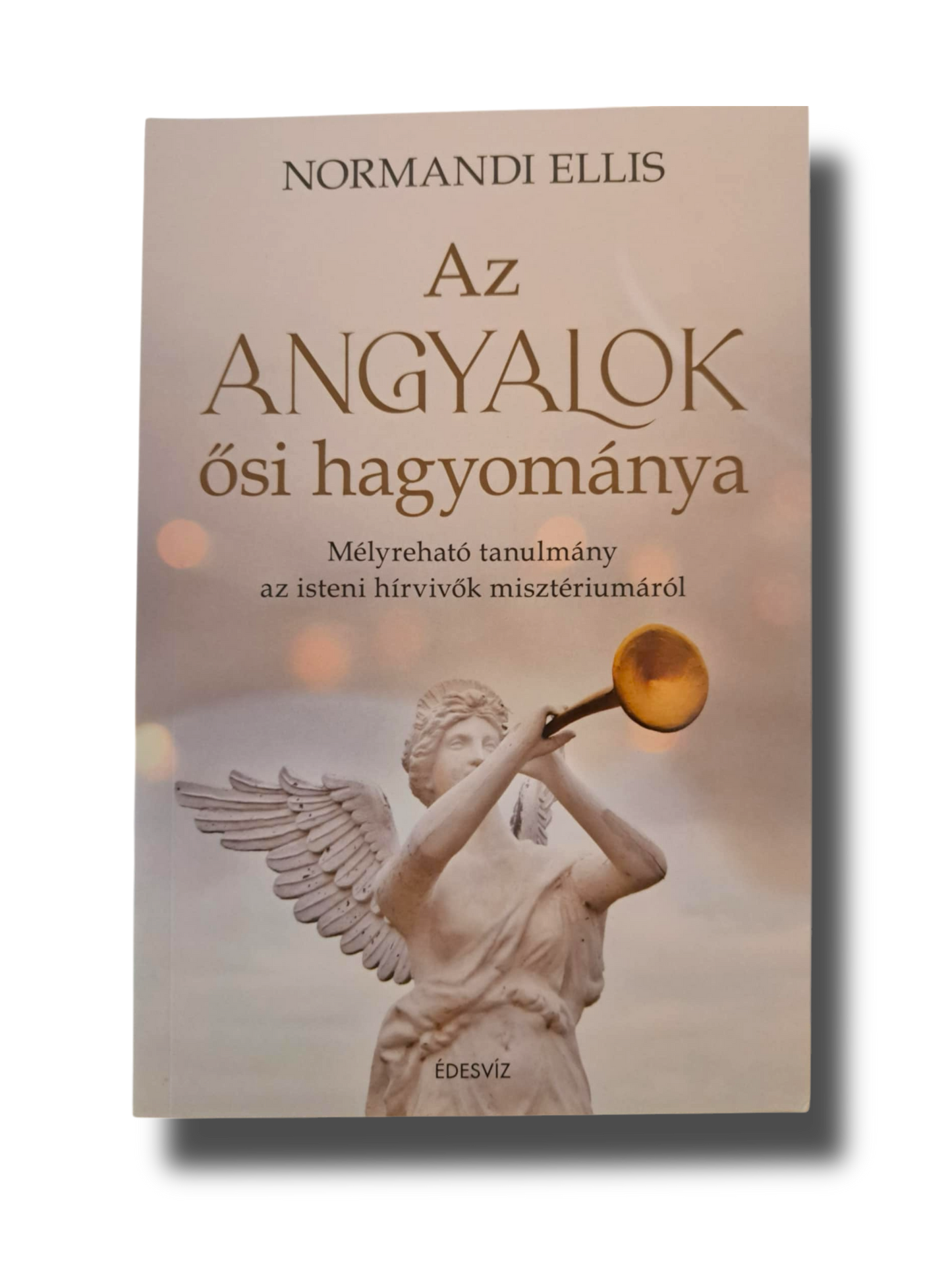 Normandi Ellis: Az Angyalok Ősi Hagyománya